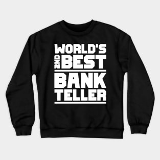 2nd best bank teller Crewneck Sweatshirt